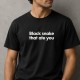 Black snake - Μαύρο Black snake - Μαύρο