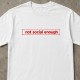 Not social enough - Λευκό Not social enough - Λευκό