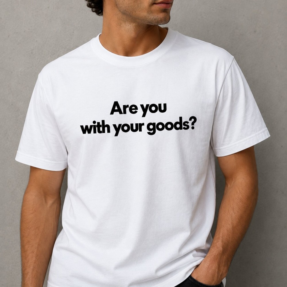 Are you with your goods - Λευκό Are you with your goods - Λευκό