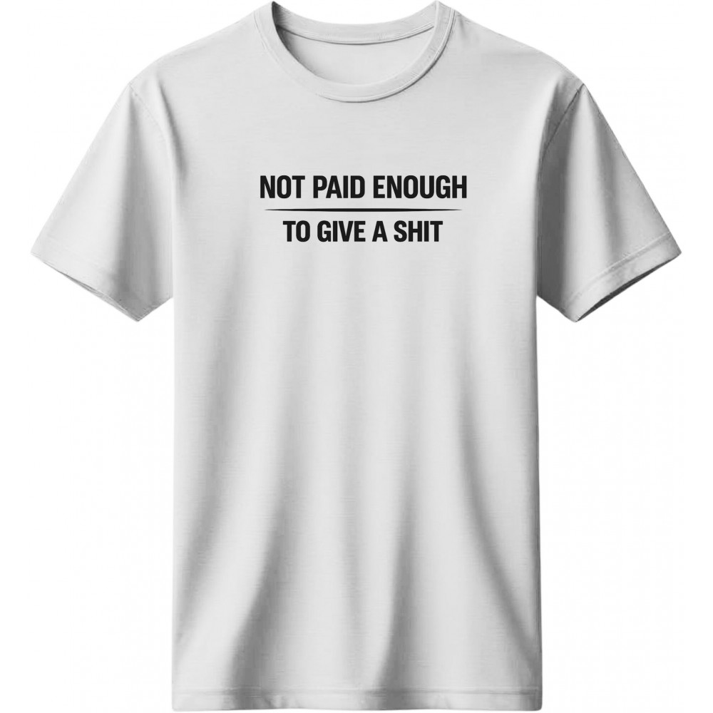Not paid enough - Λευκό
