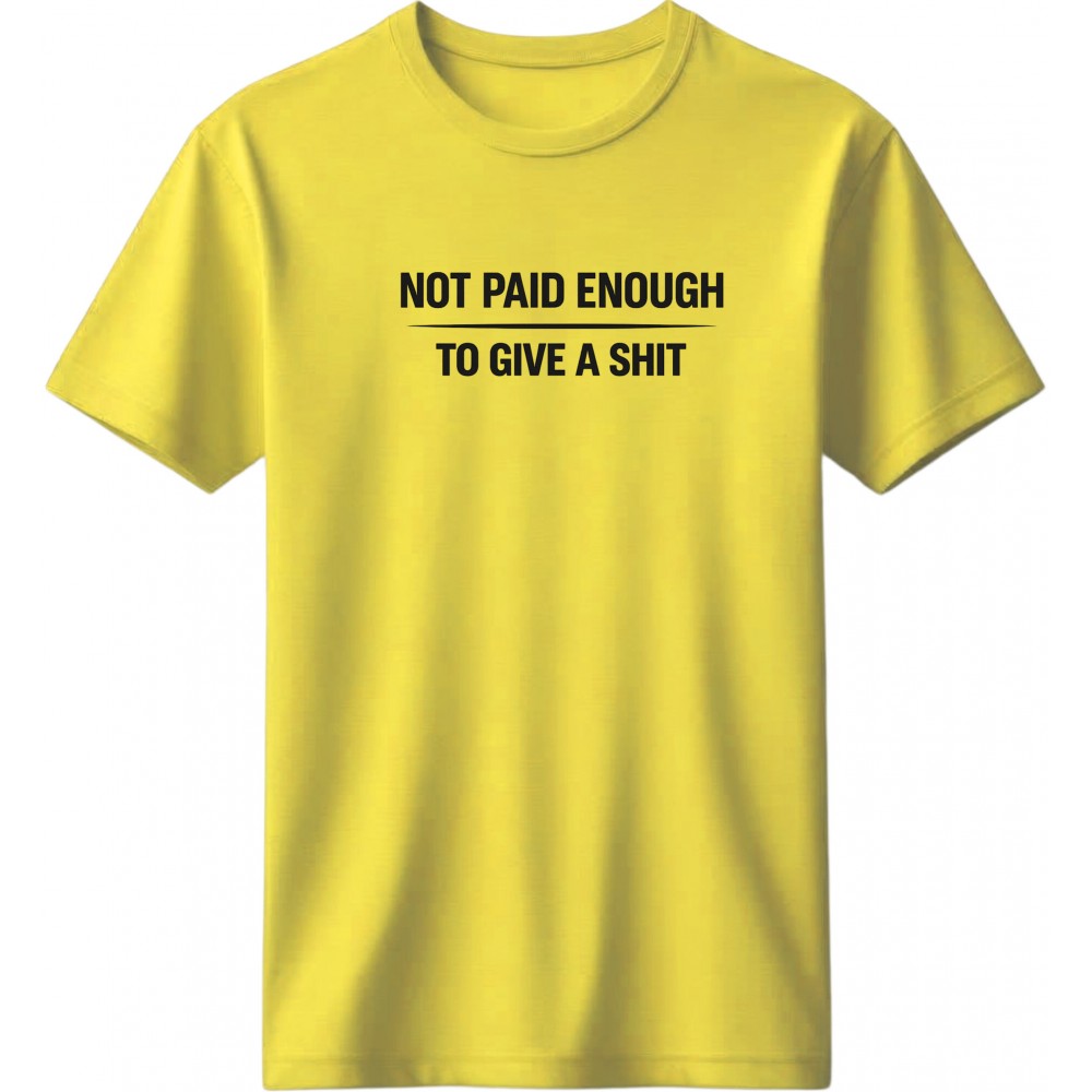 Not paid enough - Κίτρινο
