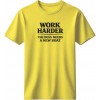 Work harder - Κίτρινο