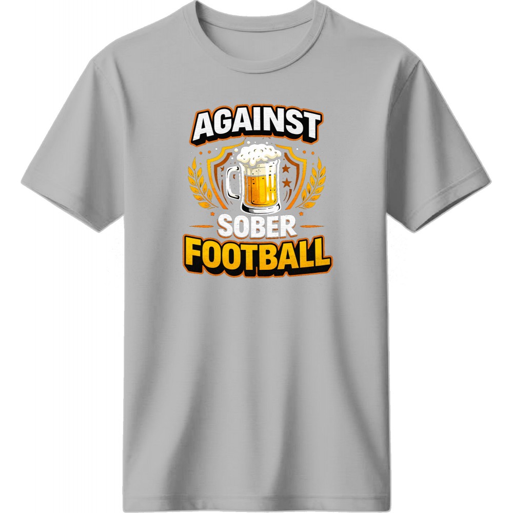 Against sober football - Γκρι Against sober football - Γκρι