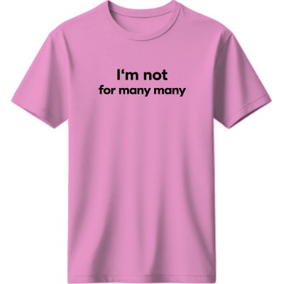 I am not for many - Ρόζ
