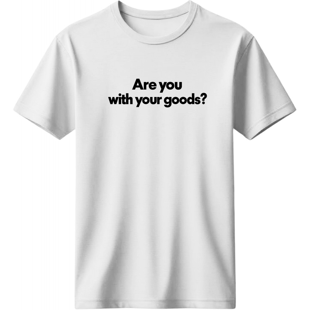 Are you with your goods - Λευκό Are you with your goods - Λευκό