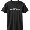 Are you with your goods - Μαύρο