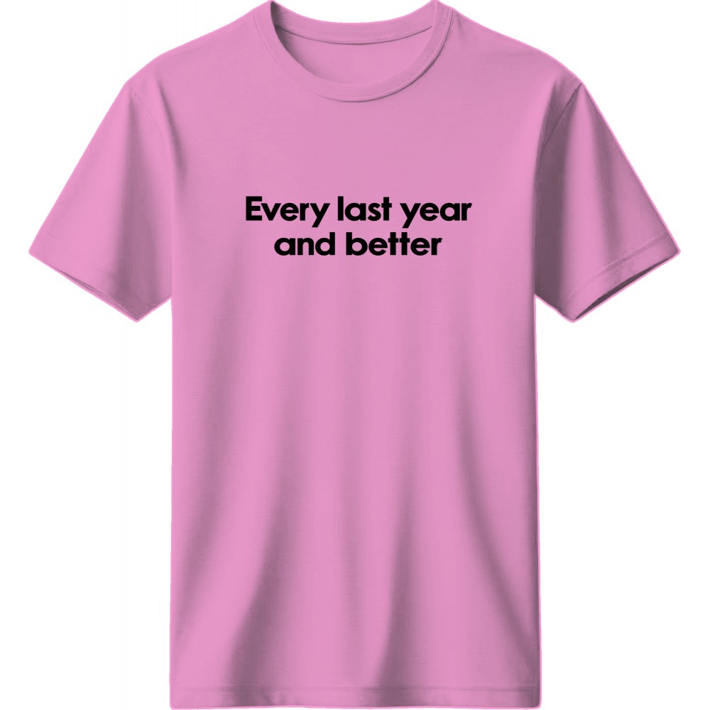 Every last year and better - Ρόζ Every last year and better - Ρόζ