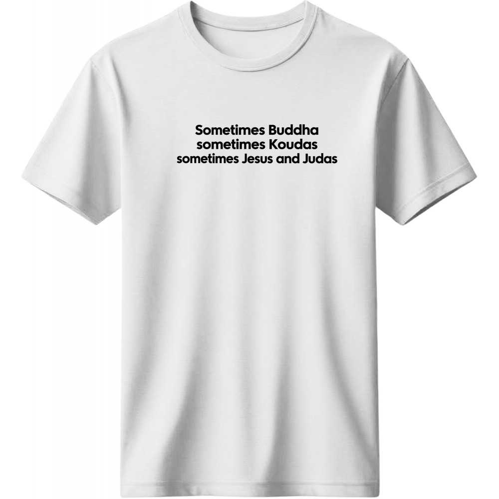 Sometimes Buddha, Sometimes Kouda - Λευκό