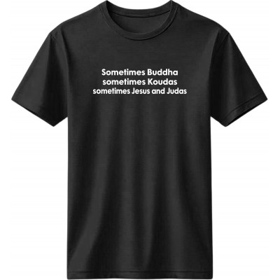 Sometimes Buddha, Sometimes Kouda - Μαύρο