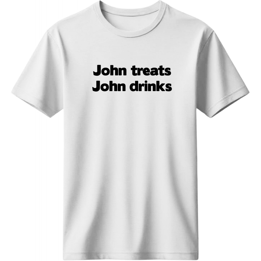 John treats, John drinks - Λευκό John treats, John drinks - Λευκό
