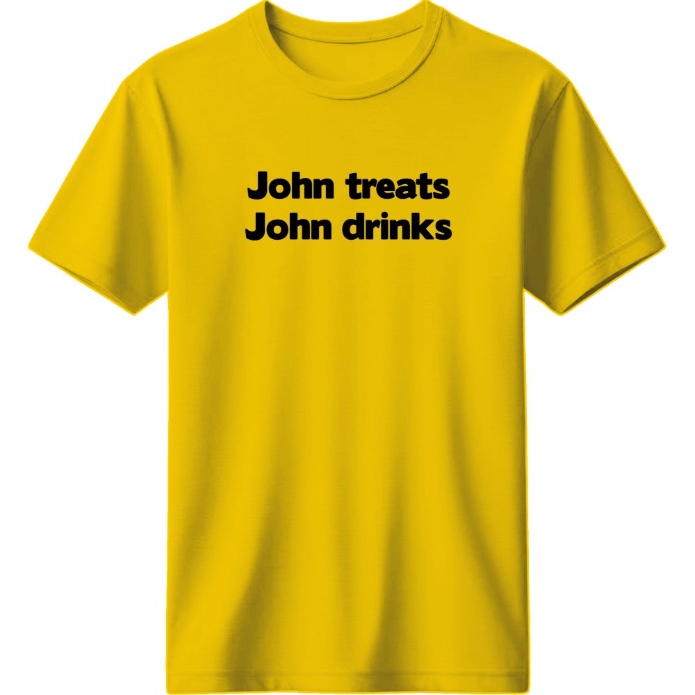 John treats, John drinks - Κ΄ιτρινο John treats, John drinks - Κ΄ιτρινο