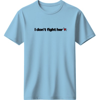 I don’t fight her - Μπλέ ανοιχτό